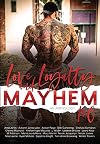 Love, Loyalty & Mayhem: A Motorcycle Club Romance Anthology