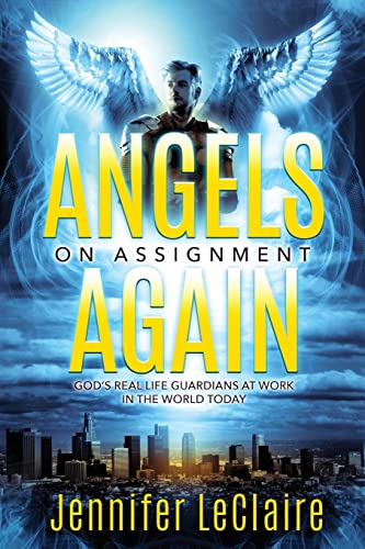Angels on Assignment Again: God's Real Life Guardians of Saints at Work in the World Today book cover
