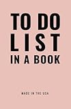 To Do List In A Book Best To Do List To Increase Your Productivity And Prioritize Your Tasks More Effectively Non Dated Undated 55 X 85 Rose Gold Daily Planner