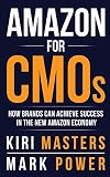 Amazon For Cmos How Brands Can Achieve Success In The New Amazon Economy