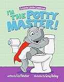 Im The Potty Master Easy Potty Training In Just Days Louies Little Lessons