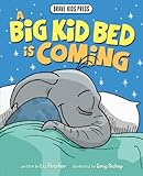 A Big Kid Bed Is Coming How To Move And Keep Your Toddler In Their Bed Louies Little Lessons
