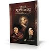 True Reformers: Study Guide