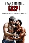 Trans Homo...Gasp!: Gay FTM and Cis Men on Sex and Love