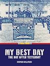 My Best Day...The Day After Yesterday