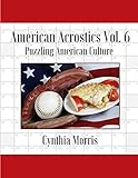 American Acrostics Volume 6 Puzzling American Culture