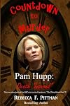 Countdown to Murder: Pam Hupp: (Death "Insured") Behind the Scenes