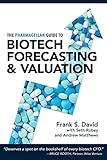 The Pharmagellan Guide To Biotech Forecasting And Valuation