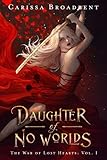 Daughter of No Worlds (The War of Lost Hearts)