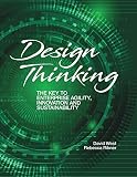 Design Thinking The Key To Enterprise Agility Innovation And Sustainability