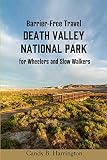 Barrierfree Travel Death Valley National Park For Wheelers And Slow Walkers