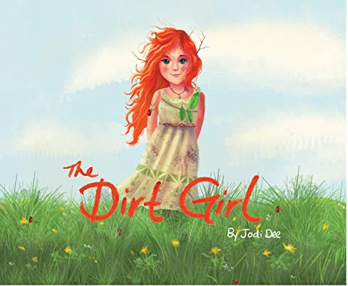 The Dirt Girl / by Dee, Jodi