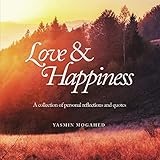 Love Happiness A Collection Of Personal Reflections And Quotes