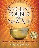 Ancient Sounds For A New Age An Introduction To Himalayan Sacred Sound Instruments