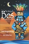 The Story of Bes - Anniversary Edition: Ancient Egypt's Pint-Sized Hero (Story of Bes Adventures)