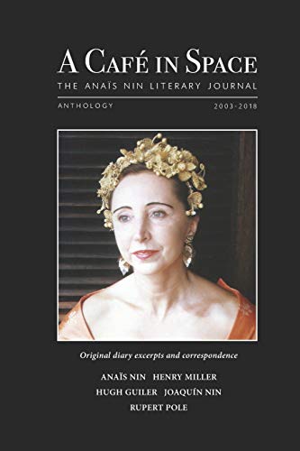 A Cafe in Space: The Anais Nin Literary Journal, Anthology 2003-2018 cover