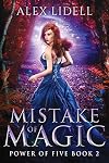 Mistake of Magic (Power of Five, #2)