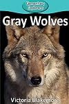 Gray Wolves (Elementary Explorers)