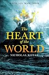 The Heart of the World (Raven Son) (Volume 3)