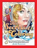 The Secrets Of Coloring Tutorials And Tricks Of The Trade From A Professional Illustrator Volume 1