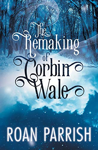 The Remaking of Corbin Wale book cover
