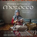 Women Artisans Of Morocco Their Stories Their Lives