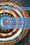 The Path Is Everywhere: Uncovering the Jewels Hidden Within You