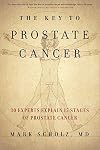 The Key to Prostate Cancer: 30 Experts Explain 15 Stages of Prostate Cancer