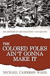 The Colored Folks Ain't Gonna Make It (Sketches of Lee)