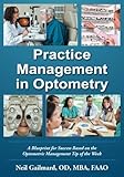 Practice Management In Optometry A Blueprint For Success Based On The Optometric Management Tip Of The Week