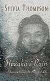 Neaaka’s Rain “ A Journey Through the Storms of Life