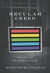 The Secular Creed: Engaging Five Contemporary Claims