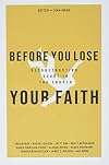 Before You Lose Your Faith: Deconstructing Doubt in the Church