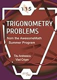 115 Trigonometry Problems From The Awesomemath Summer Program