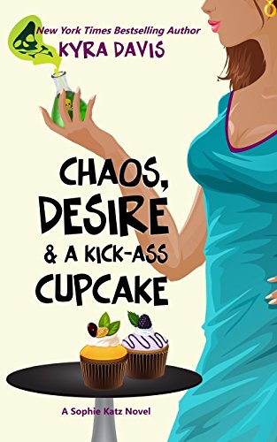 Chaos, Desire & A Kick-Ass Cupcake book cover