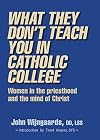What They Don't Teach You in Catholic College: Women in the priesthood and the mind of Christ