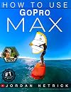 GoPro: How To Use GoPro MAX