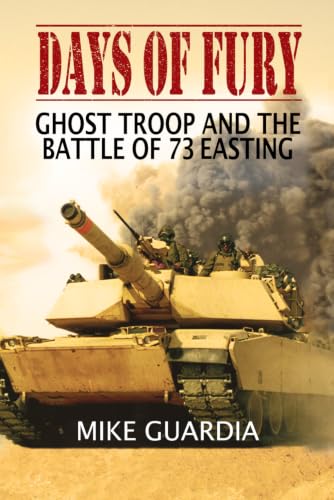 Days of Fury: Ghost Troop and the Battle of 73 Easting book cover