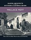 Wallace Neff (Master Architects of Southern California 1920-1940)