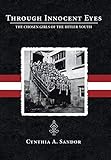 Through Innocent Eyes The Chosen Girls Of The Hitler Youth
