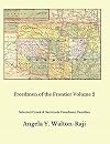 Freedmen of the Frontier Volume 2: Selected Creek and Seminole Freedmen Families