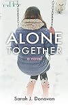 Alone Together: A Novel