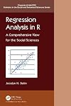 Regression Analysis in R: A Comprehensive View for the Social Sciences