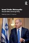 Israel under Netanyahu : domestic and foreign policy
