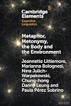 Metaphor, metonymy, the body and the environment : an exploration of the factors that shape emotion-colour associations and their variation across cultures