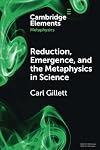 Reduction, emergence and the metaphysics in science