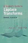 A Student's Guide to Laplace Transforms (Student's Guides)