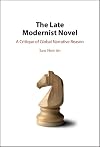 The late modernist novel : a critique of global narrative reason