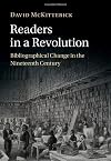 Readers in a Revolution: Bibliographical Change in the Nineteenth Century