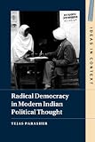 Radical democracy in modern Indian political thought